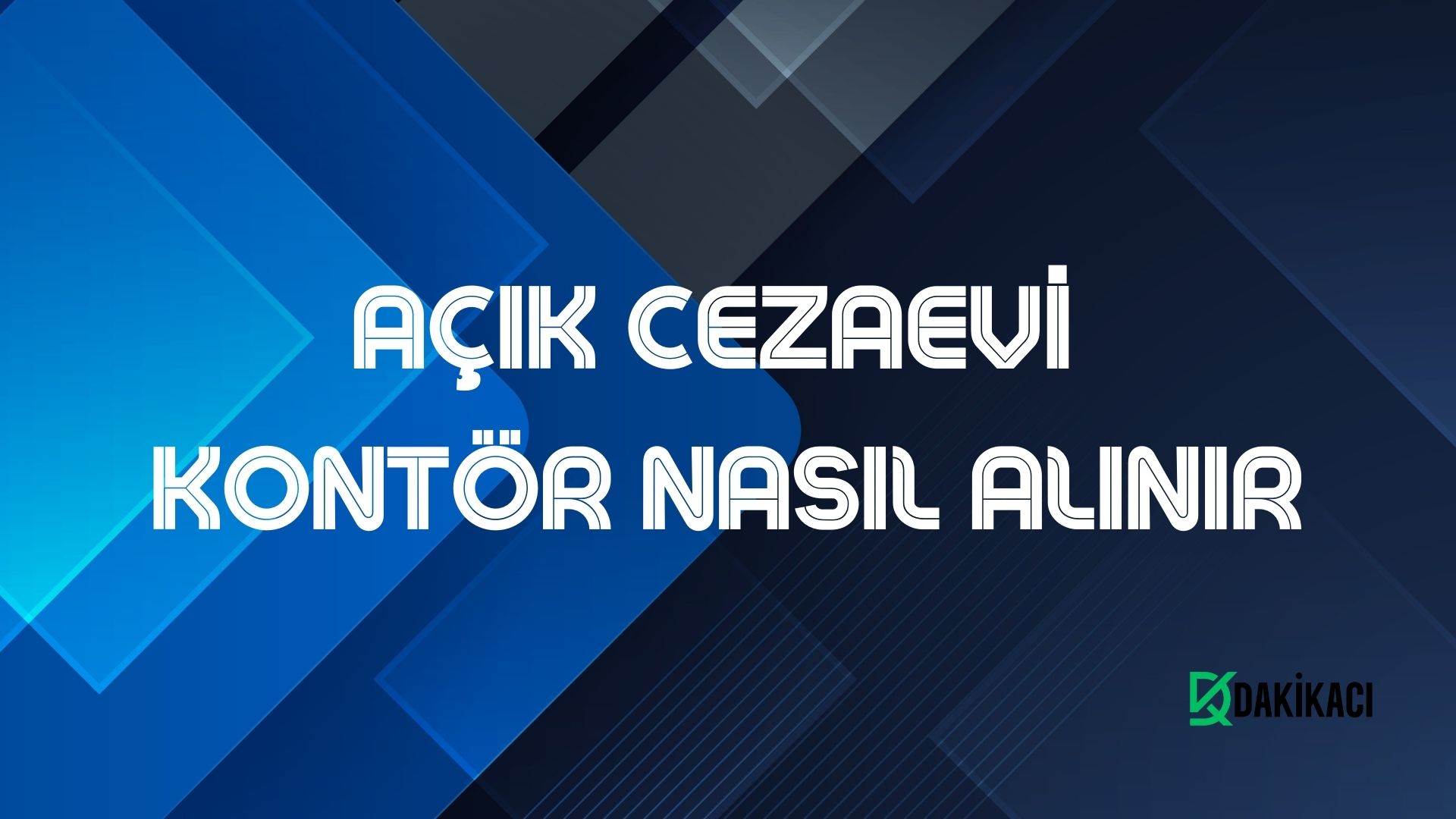 AÇIK CEZAEVİ KONTÖR NASIL ALINIR